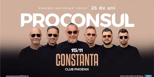 PROCONSUL @ CONSTANTA - Concert Aniversar \u201dCerul\u201d 25 de ani