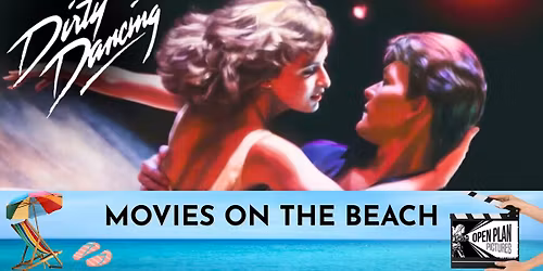 Open Plan Pictures presents Dirty Dancing @ Hobie Beach