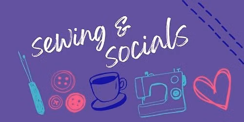 sewing & socials