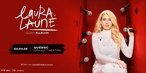 Laura Laune - Glory Alleluia | Grand Th\u00e9\u00e2tre de Qu\u00e9bec