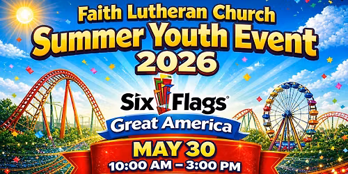 YOUTH EVENT - SIX FLAGS GREAT AMERICA