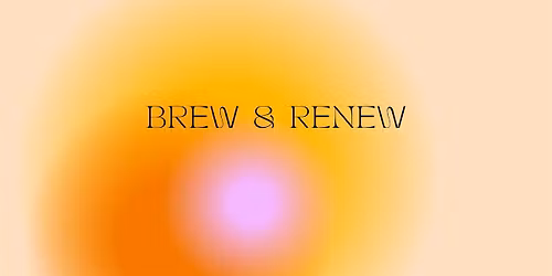 Brew and Renew