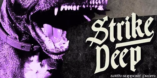 Strike Deep Presents