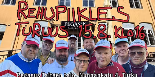 Rehupiikles 15.8. @ Pegasus Taiteen talo, Turku