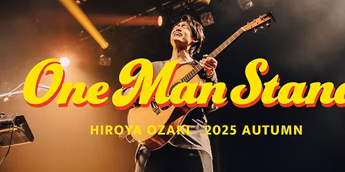\u3010\u6771\u4eac\u3011ONE MAN STAND 2025 AUTUMN