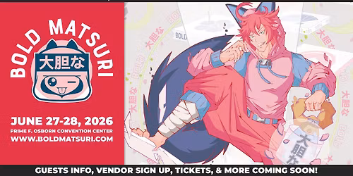 Bold Matsuri June 27th-28th, 2026