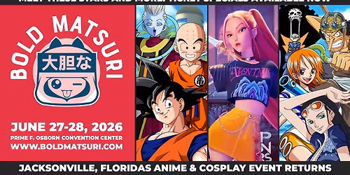 Bold Matsuri June 27th-28th, 2026