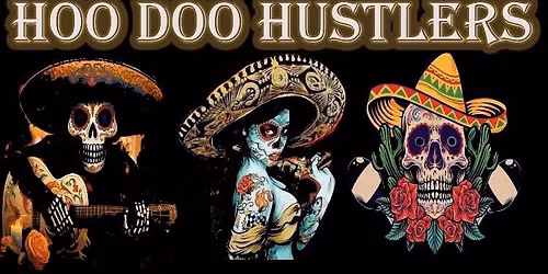 Hoo Doo Hustlers 