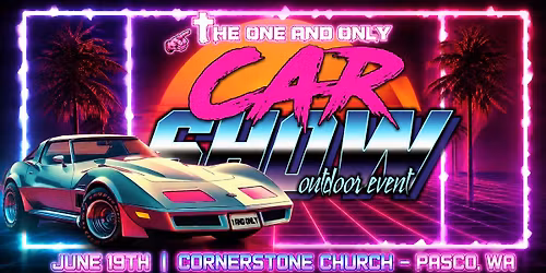 Car Show + Rock Concert | June 19th | Pasco WA | Free + $10