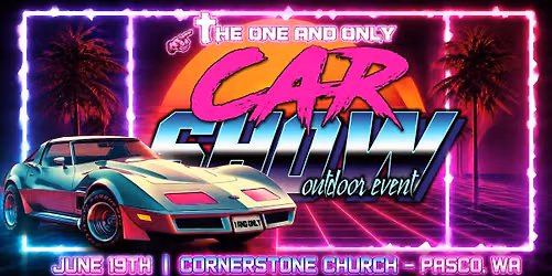 Car Show + Rock Concert | June 19th | Pasco WA | Free + $10