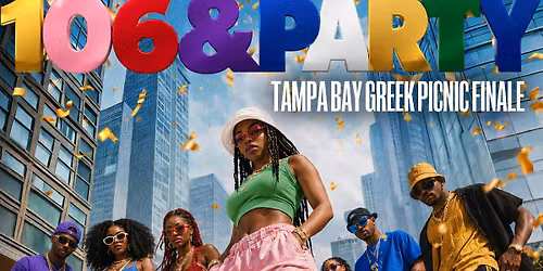 106 & DAY PARTY -- TAMPA BAY GREEK PICNIC OFFICIAL FINALE!