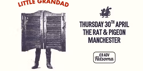 LITTLE GRANDAD @ THE RAT &amp; PIGEON