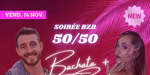 Soir\u00e9e mensuelle BACHATA\/ZOUK Br\u00e9silien 50\/50 (BZB) 