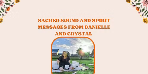 Sacred Sound and Spirit Message