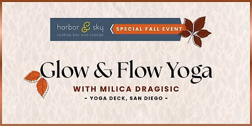 Glow & Flow Yoga with Milica Dragisic at Harbor & Sky