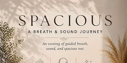 Spacious: A Breath & Sound Journey