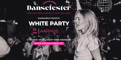 AARHUS \u2022 Karmaklubben \/\/ White Party \u2022 L\u00f8rdag 17. januar (m.\/u. f\u00e6llesspisning)