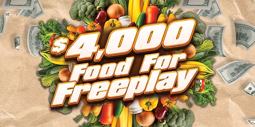 $4,000 Food for Freeplay