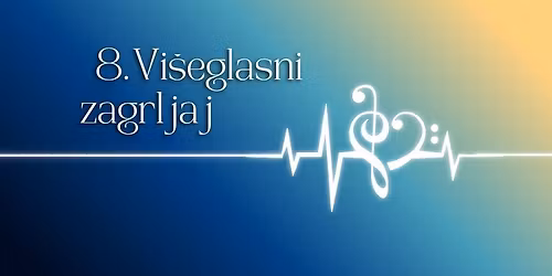 \u201cVi\u0161eglasni zagrljaj\u201d: 8. susret pjeva\u010dkih zborova