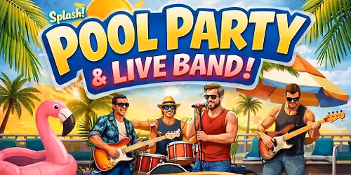 \ud83c\udf34\ud83c\udfb6 Pool Party with Live Band & DJ \ud83c\udfb6\ud83c\udf34