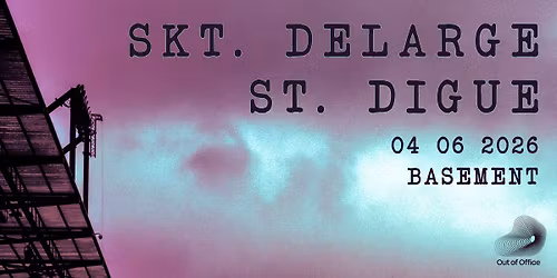 Skt. DeLarge & St. Digue \/\/ Basement