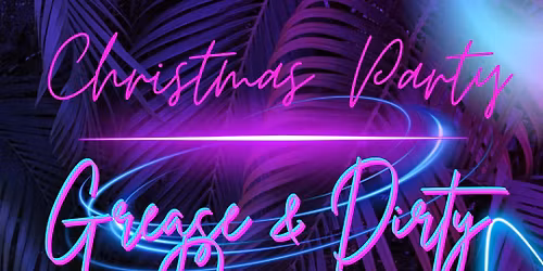 GREASE & DIRTY DANCING CTHRISTMAS PARTY