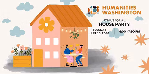 An Evening with Humanities Washington \u2014 Spokane House Party