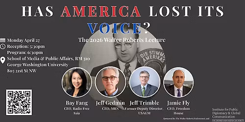 Annual Walter Roberts Lecture: Has America Lost Its Voice?