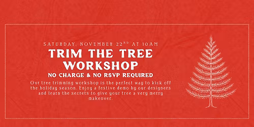 Trim The Tree Workshop