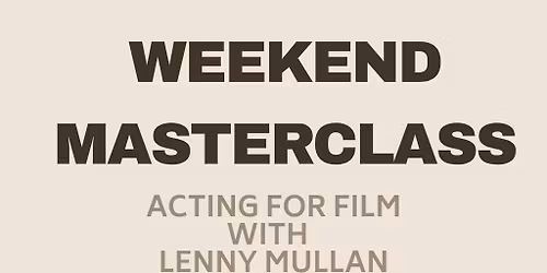 Acting Workshop with Lenny Mullan