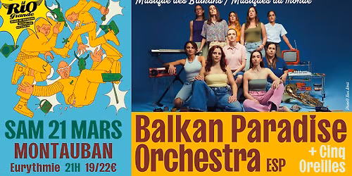 Concert - BALKAN PARADISE ORCHESTRA (esp) | CINQ OREILLES @ EURYTHMIE - Montauban
