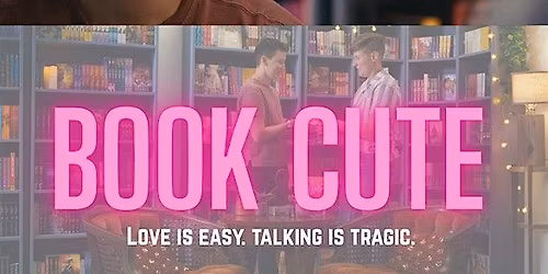 Book Cute Screening & Q+A: A Queer Rom-Com Night at Sugar and Spice Books