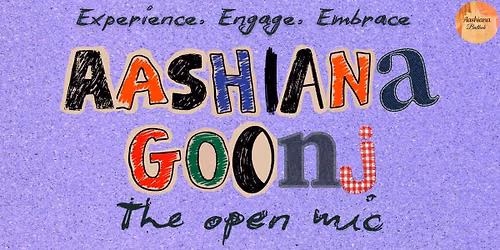 Aashiana Goonj 4 - The Open Mic