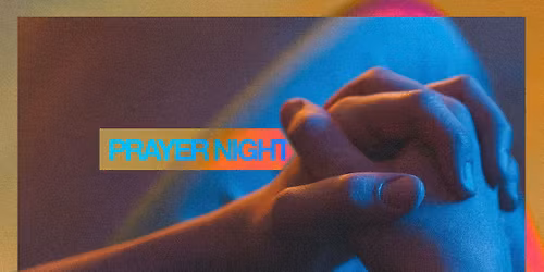 Prayer Night at Christ's Church of Yukon