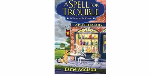 "A Spell for Trouble" by Esme Addison Discussion