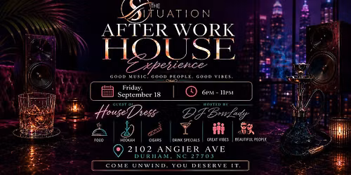 HOUSE SESSIONS (An After Work Affair)