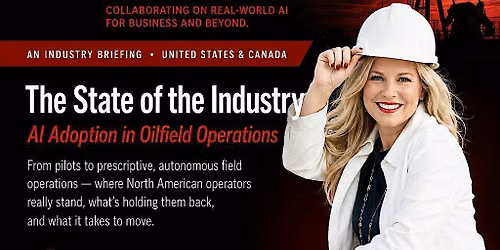 The State of the Industry: AI Adoption in Oilfield Operations