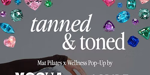 Tanned & Toned Mat Pilates x Wellness Pop-up by Mocha Kissed & Aspire