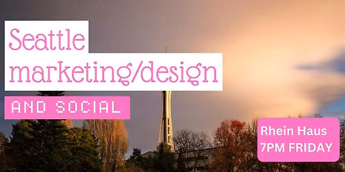 Seattle Marketing & Digital Design Social Mixer - Digital Creatives Connect