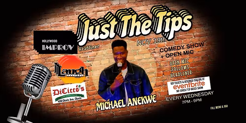 Comedy Show: Just The Tips Headlining  Micheal Anekwe