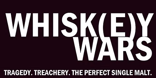 WHISK(E)Y WARS \u2b50\ufe0f\u2b50\ufe0f\u2b50\ufe0f\u2b50\ufe0f\u2b50\ufe0f