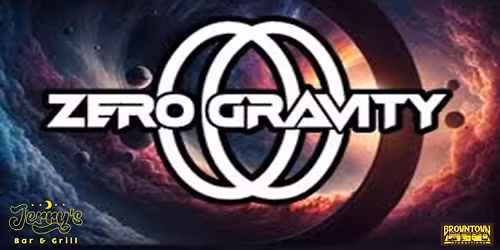 Zero Gravity at Jerry\u2019s Bar & Grill