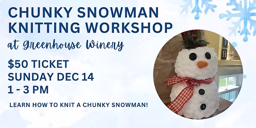 Chunky Snowman Knitting Workshop