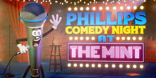 Phillips Comedy Night at the Mint
