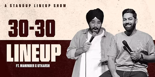 The Lineup ft. Utkarsh and Maninder