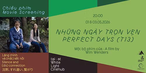 [SnC] Chi\u1ebfu Phim: NH\u1eeeNG NG\u00c0Y TR\u1eccN V\u1eb8N \/ Film Screening: PERFECT DAYS