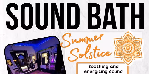 Sound Bath - Summer Solstice- Ticketed Event 