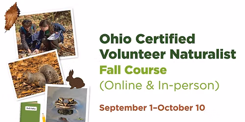 Ohio Certified Volunteer Naturalist Fall Course (In-person & Online)