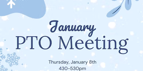 January PTO Meeting