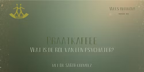 Praatkaffee: "Wat is de rol van een psychiater?"